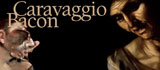exhibition of caravaggio and bacon